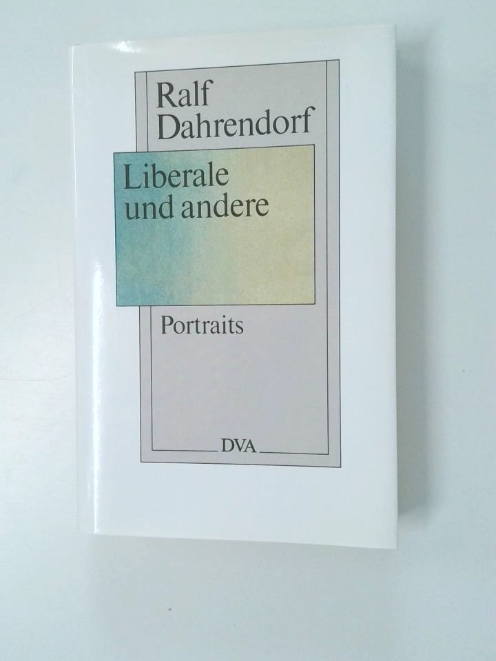 Liberale und andere Portraits - Dahrendorf, Ralf