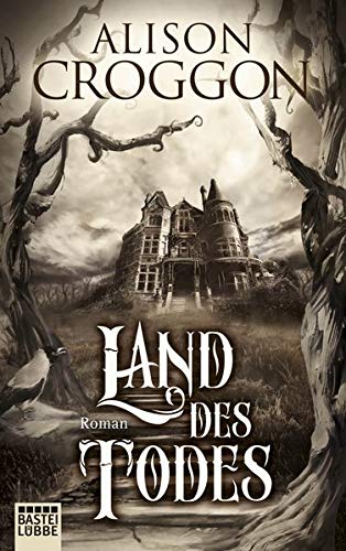 Land des Todes Roman - Croggon, Alison und Michael Krug