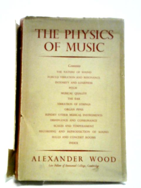 The Physics of Music. - Alexander Wood