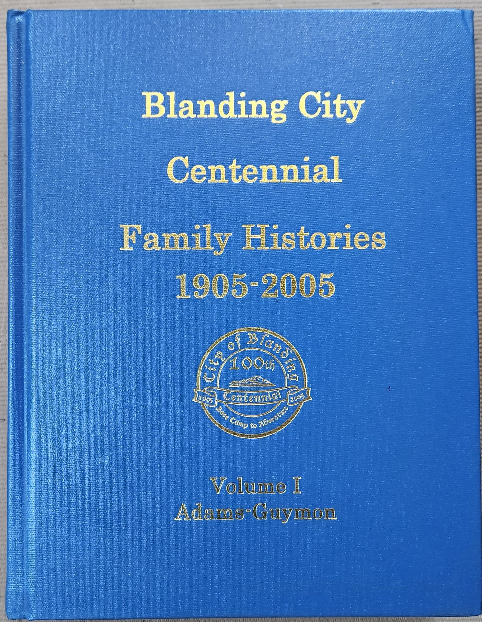 Blanding City Centennial Family Histories, 19052005 Near fine