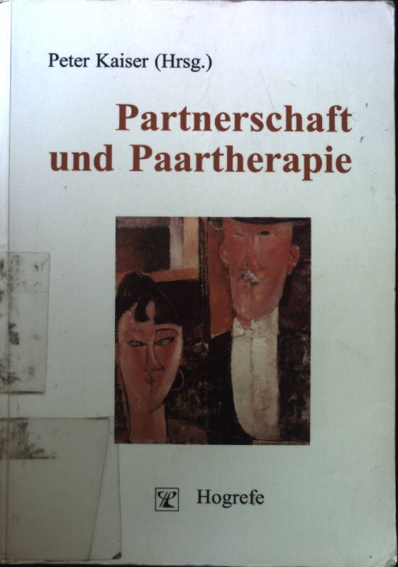 Partnerschaft und Paartherapie. - Kaiser, Peter