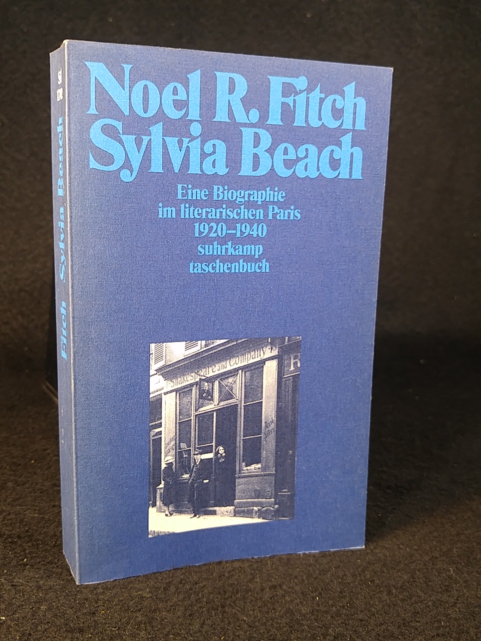 Sylvia Beach: Eine Biographie im literarischen Paris 1920-1940. - Fitch, Noel R. und Angelika Schleindl