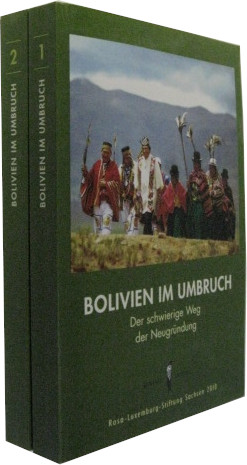 Bolivien im Umbruch. Der schwierige Weg der Neugründung. 2 Bde. [vollständig]. - Gärtner, Peter u.a. (Hrsg.)
