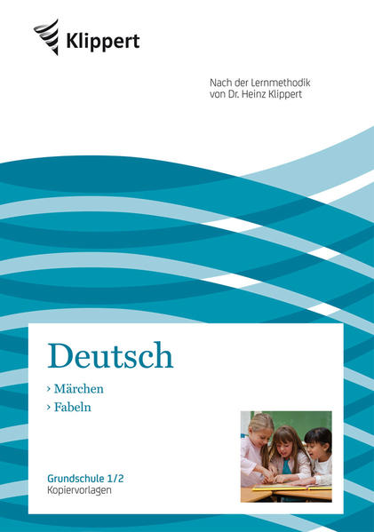 Märchen - Fabeln: Grundschule 1-2. Kopiervorlagen (1. und 2. Klasse) (Klippert Grundschule) - Pospich, Nicole