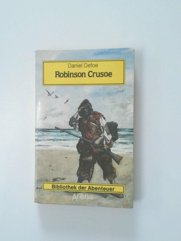 Robinson Crusoe Daniel Defoe. [Bearb. d. dt. Übers. aus d. Jahre 1836 von Dorothea Rahm] - Defoe, Daniel