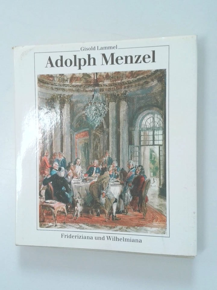 Adolph Menzel. Frideriziana und Wilhelmiana Humor u. Satire d. 