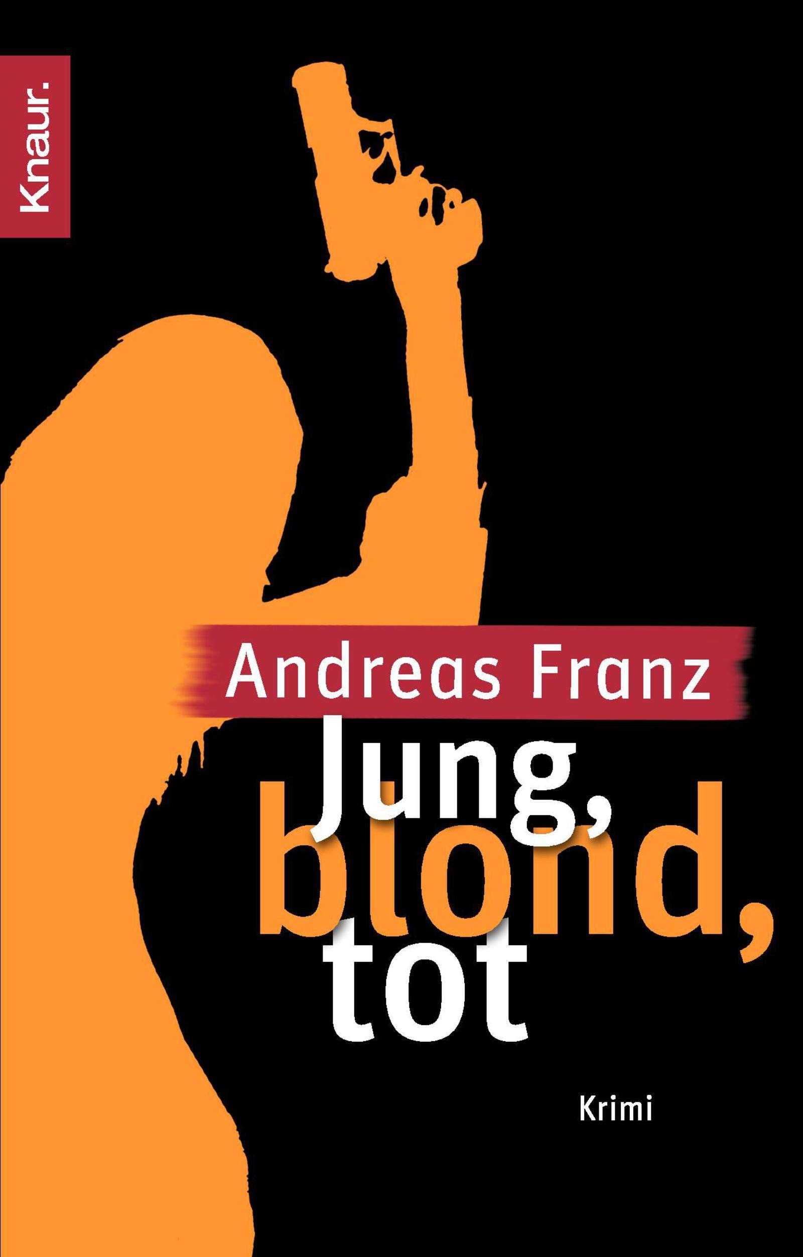 Jung, blond, tot Roman - Franz, Andreas