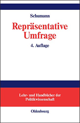 Repräsentative Umfrage praxisorientierte Einführung in empirische Methoden und statistische Analyseverfahren - Schumann, Siegfried