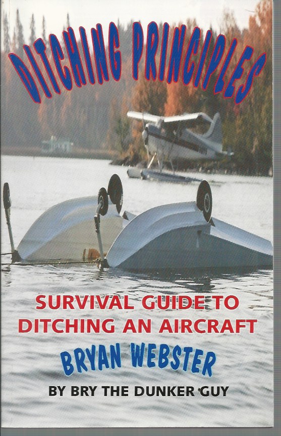 Ditching Principles: Survival Guide to Ditching an Aircraft - Bryan Webster