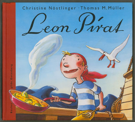 Leon Pirat. - Nöstlinger, Christin und Thomas M. Müller (Illustration)