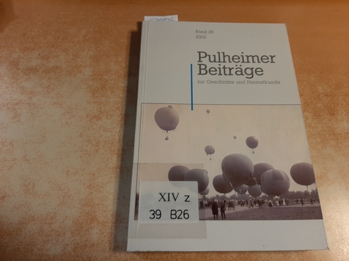 Pulheimer Beiträge zur Geschichte und Heimatkunde (Band 26, Jahresgabe 2002) - Hermann Daners (Schriftleitung)
