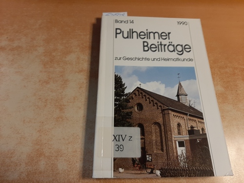 Pulheimer Beiträge zur Geschichte und Heimatkunde (Band 14, Jahresgabe 1990) - Hermann Daners (Schriftleitung)