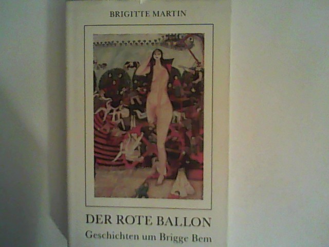 Der rote Ballon. Geschichten um Brigge Bem - Martin, Brigitte