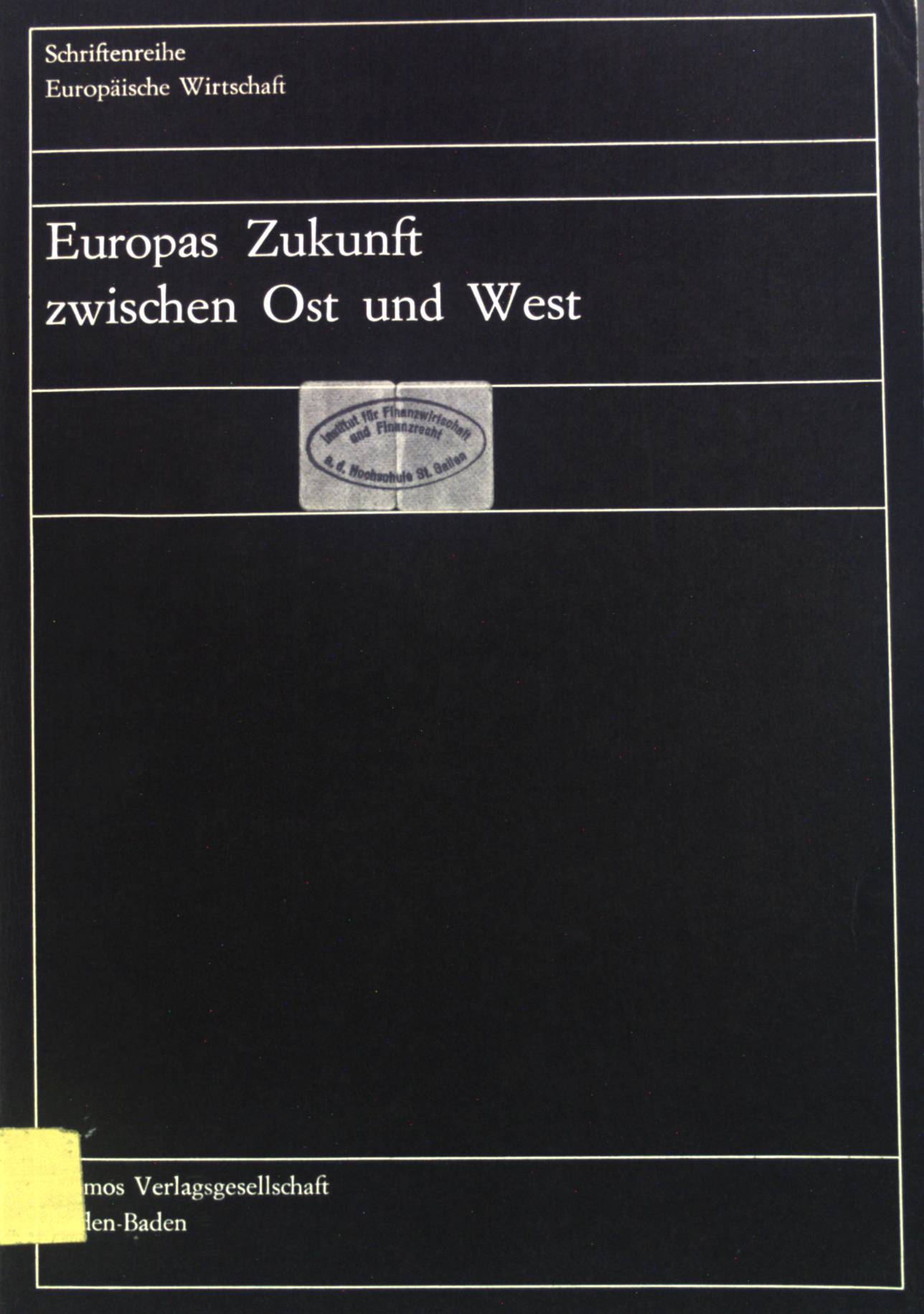 Europas Zukunft zwischen Ost und West. Schriftenreihe europäische Wirtschaft ; Bd. 42 - Gasteyger, Curt, James F. Brown und Gisela Mudrich