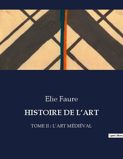 HISTOIRE DE L¿ART - Elie Faure