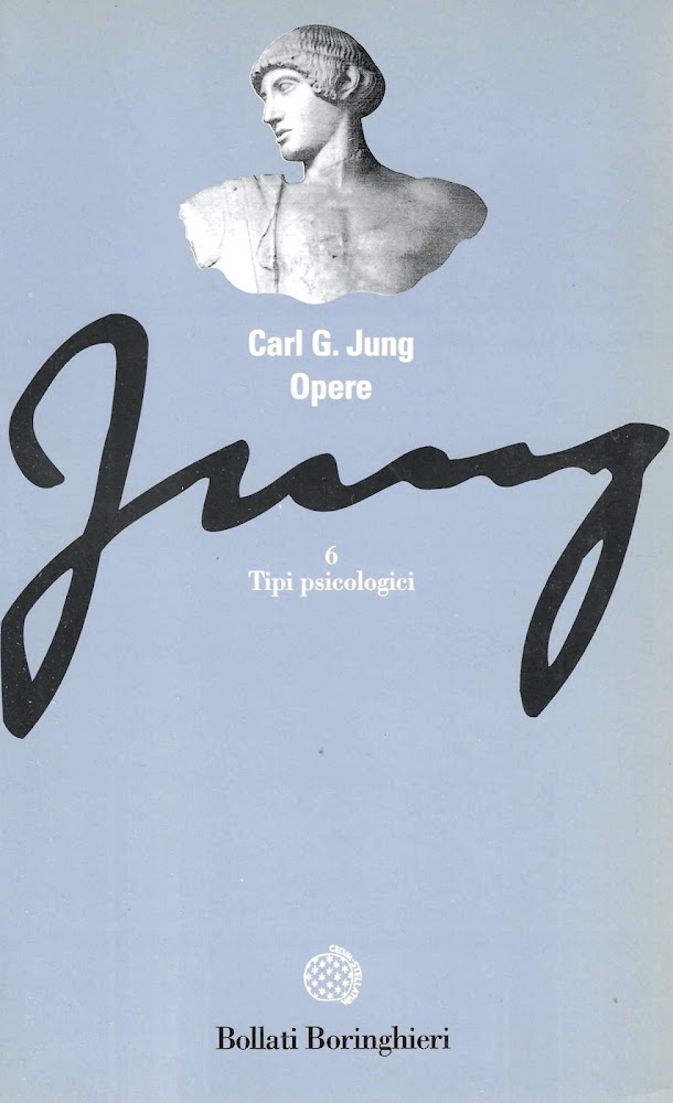 Opere. Tipi psicologici (Vol. 6) - Jung, Carl Gustav