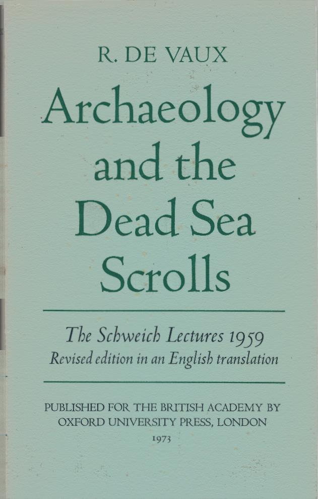 Archaeology and the Dead Sea Scrolls - de Vaux, R.