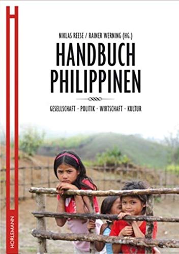 Handbuch Philippinen: Gesellschaft. Politik. Wirtschaft. Kultur - Reese, Niklas und Rainer (Hg.) Werning