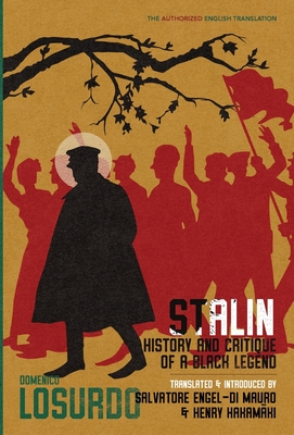 Stalin: History and Critique of a Black Legend (Hardback or Cased Book) - Losurdo, Domenico