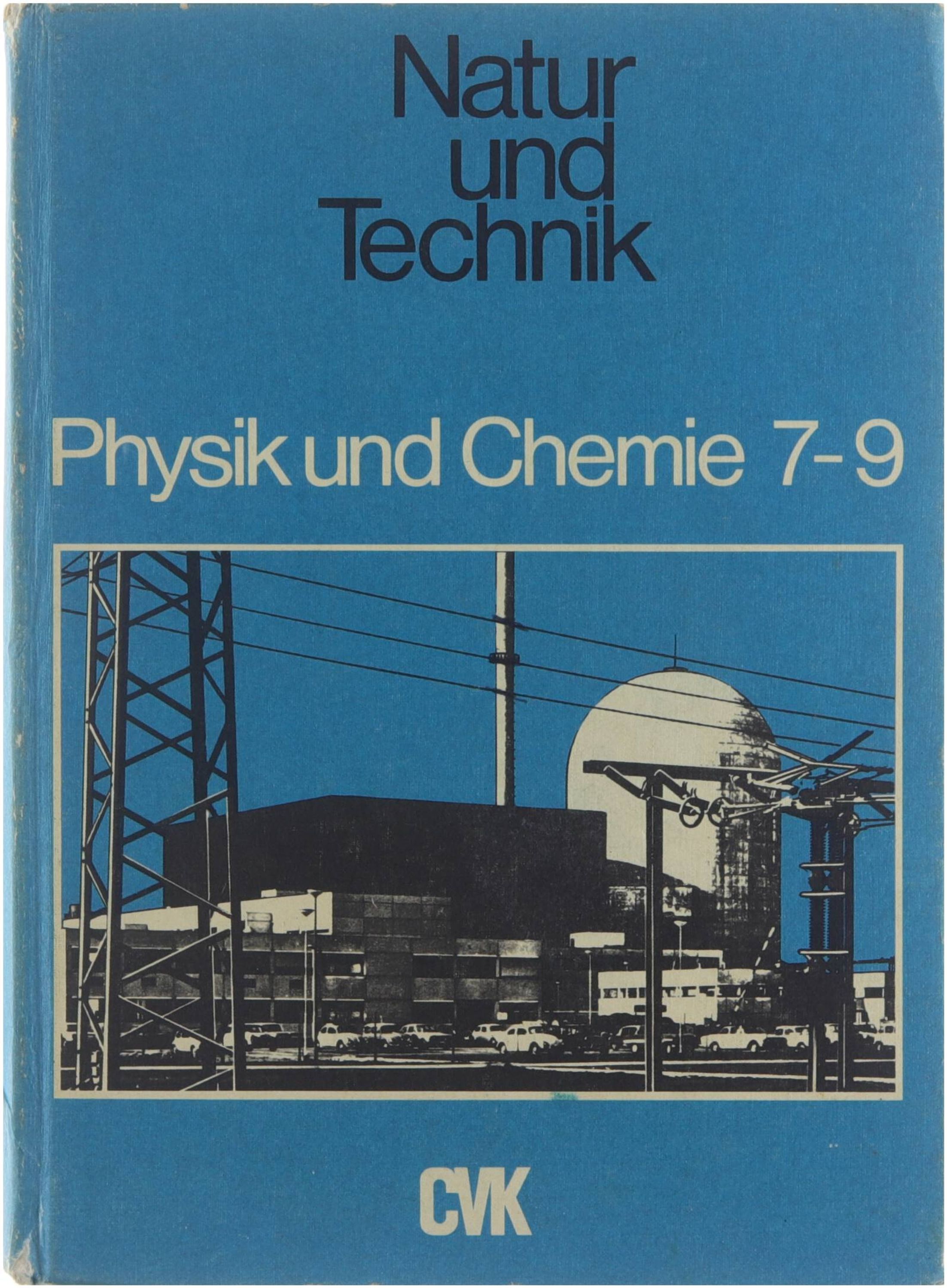 Natur und Technik / Physik und Chemie / B. 7-9. - Schro?der Wilhelm Stiegler Leonhard