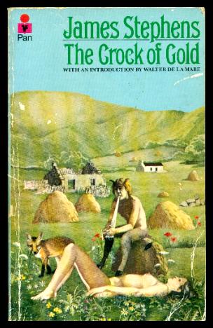 THE CROCK OF GOLD - Stephens, James (foreword by Walter de la Mare)