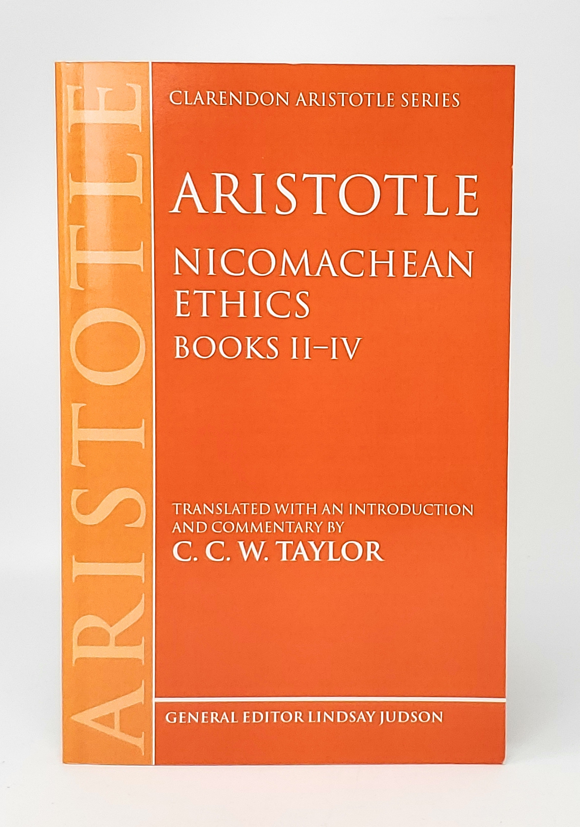Aristotle: Nicomachean Ethics, Books II-IV: Translated with an introduction and commentary (Clarendon Aristotle Series) - Taylor, C.C.W.