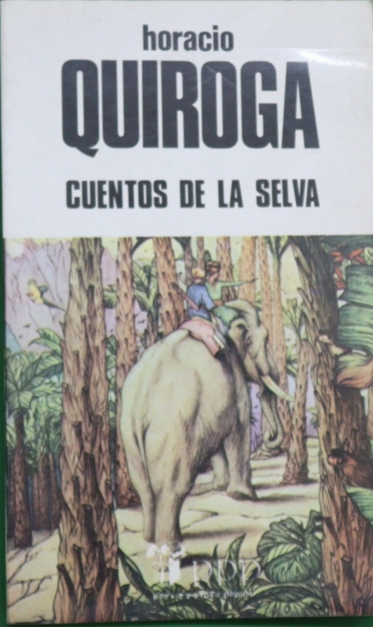 Cuentos de la selva - Quiroga, Horacio