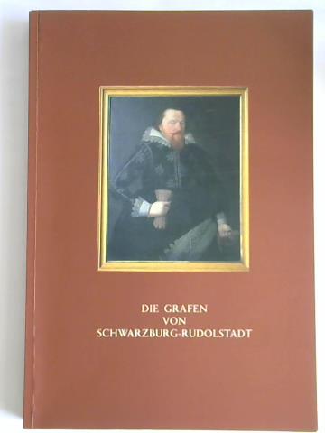 Die Grafen von Schwarzburg-Rudolstadt: Albrecht VII. bis Albert Anton - Fleischer, Horst