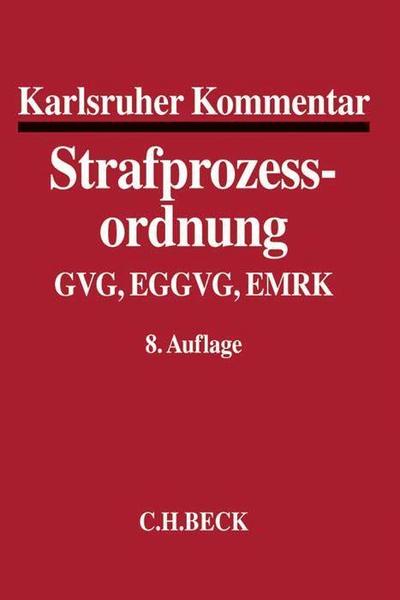 Karlsruher Kommentar zur Strafprozessordnung: mit GVG, EGGVG und EMRK : mit GVG, EGGVG, EMRK - Angelika Allgayer (geb. Walther)