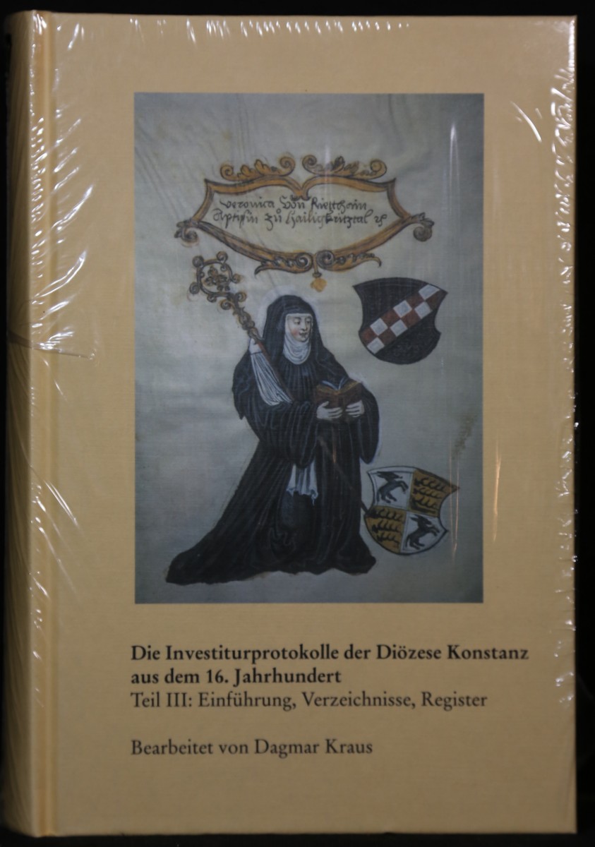 Die Investiturprotokolle der Diözese Konstanz aus dem 16. Jahrhundert, Teil III: Einführung, Verzeichnisse, Register. (= Veröffentlichungen der Kommission für Geschichtliche Landeskunde in Baden-Württemberg, Reihe A: Quellen, Band 49). - Kraus, Dagmar