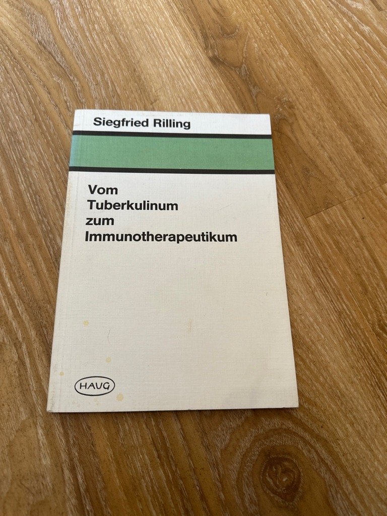 Vom Tuberkulinum zum Immunotherapeutikum. Die Spenglersan-Therapie. - Rilling, S.