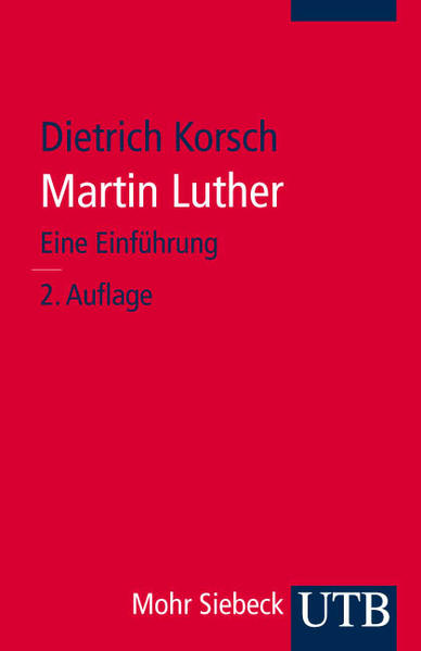 Martin Luther Eine Einführung - Korsch, Dietrich