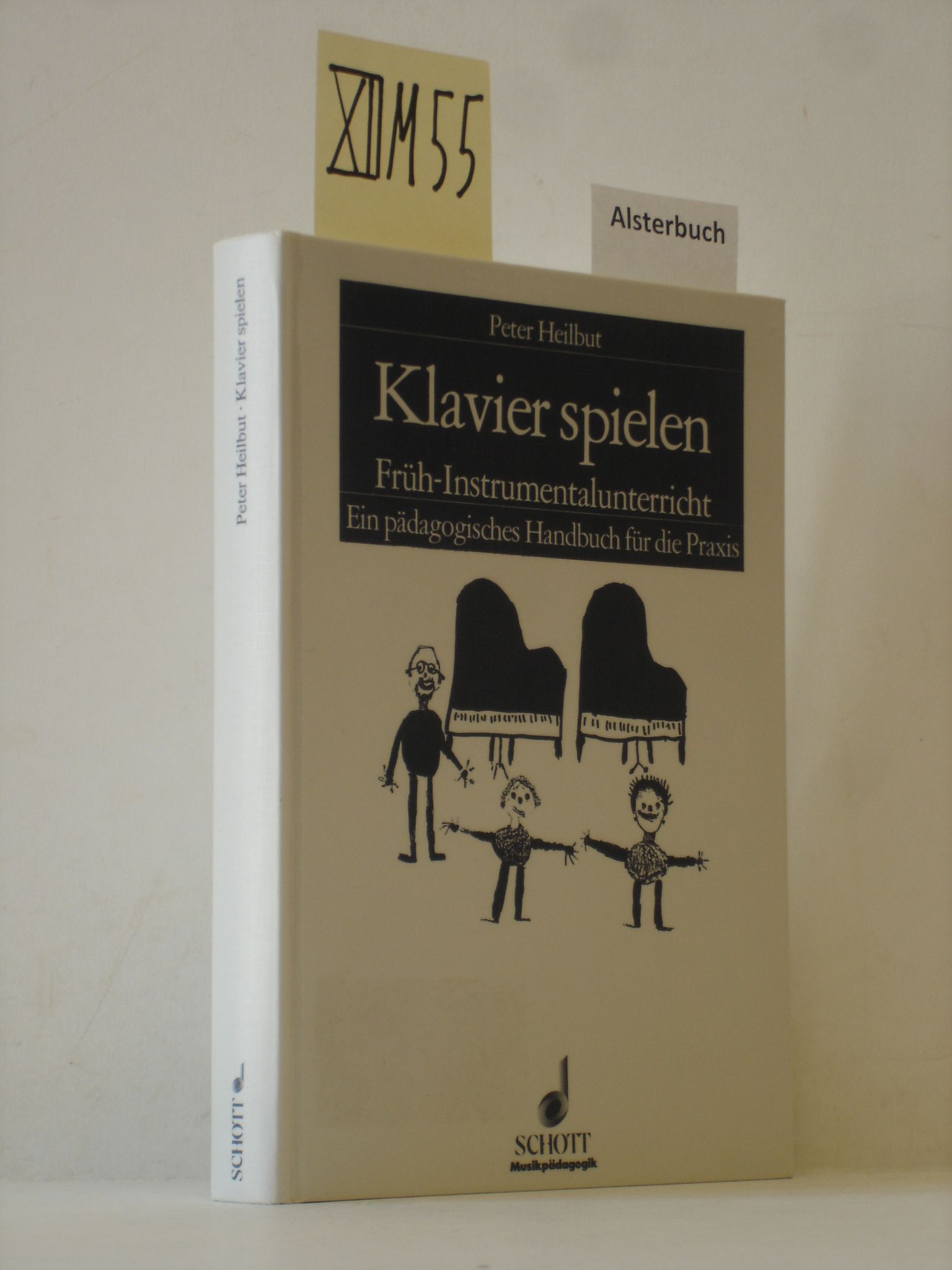 Klavier spielen : Früh-Instrumentalunterricht ; ein pädagogisches Handbuch für die Praxis. Musikpädagogik. - Heilbut, Peter