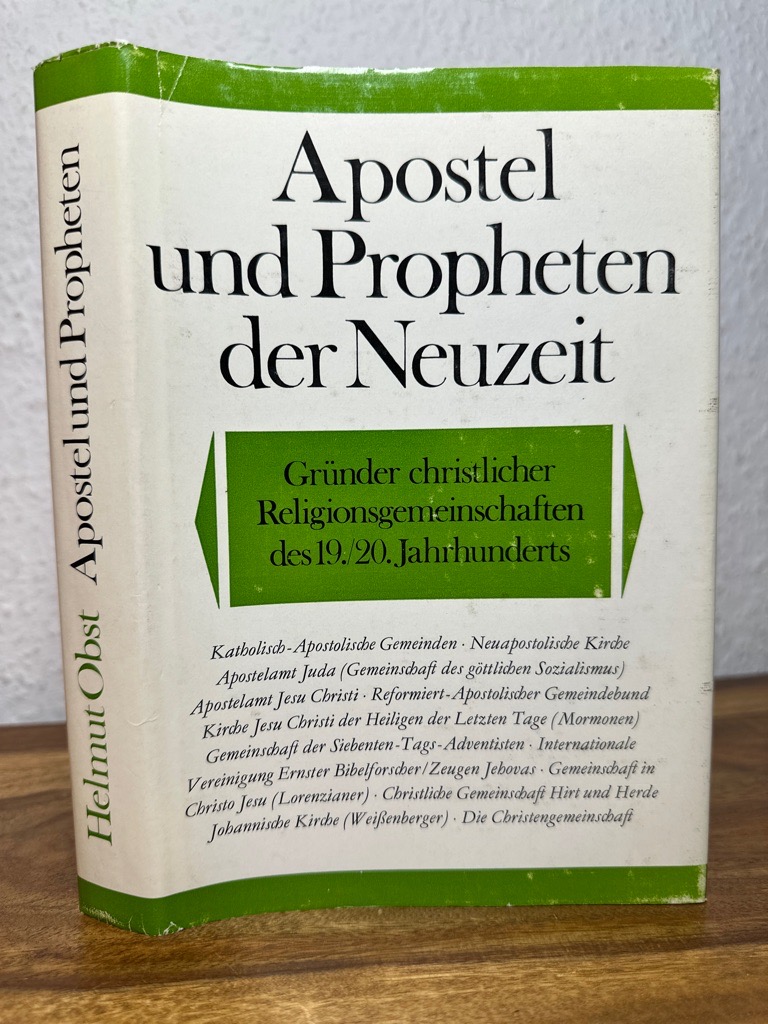 Apostel und Propheten der Neuzeit. Gründer christlicher Religionsgemeinschaften des 19./20. Jahrhunderts. - Obst, Helmut