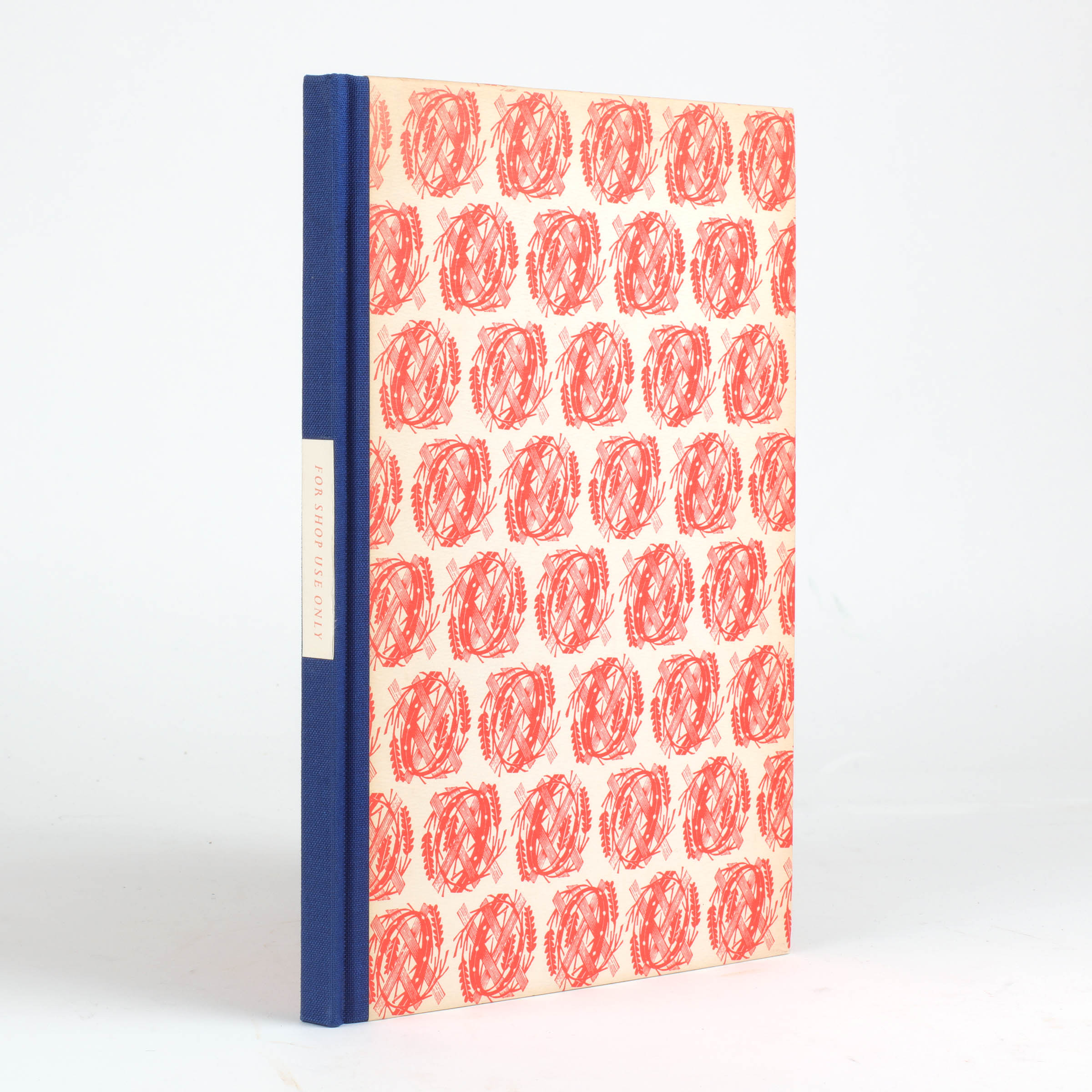 FOR SHOP USE ONLY Curwen & Dent Stock Blocks and Devices, with Contributions by John Lewis, Enid Marx and Robert Harling RAVILIOUS, Eric [ ] [Hardcov