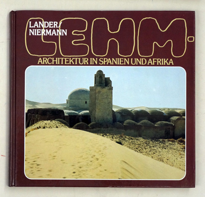 Lehm-Architektur in Spanien und Afrika. - Lander, Helmut und Manfred Niermann