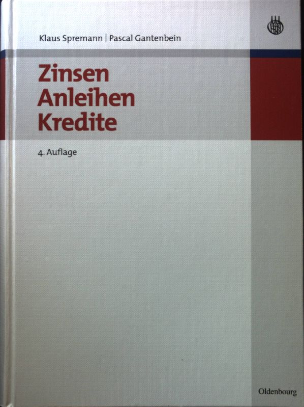 Zinsen, Anleihen, Kredite. International management and finance - Spremann, Klaus und Pascal Gantenbein