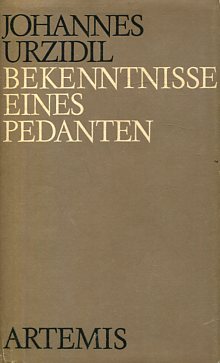 Bekenntnisse eines Pedanten - Erzählungen und Essays aus dem autobiographischen Nachlass. - Urzidil, Johannes