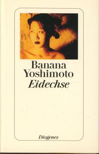 Eidechse, Erzählungen - Banana Yoshimoto