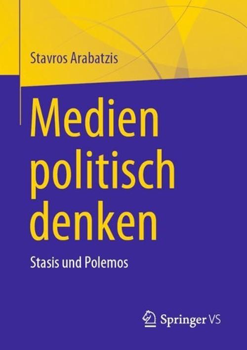 Medien politisch denken (Paperback) - Stavros Arabatzis