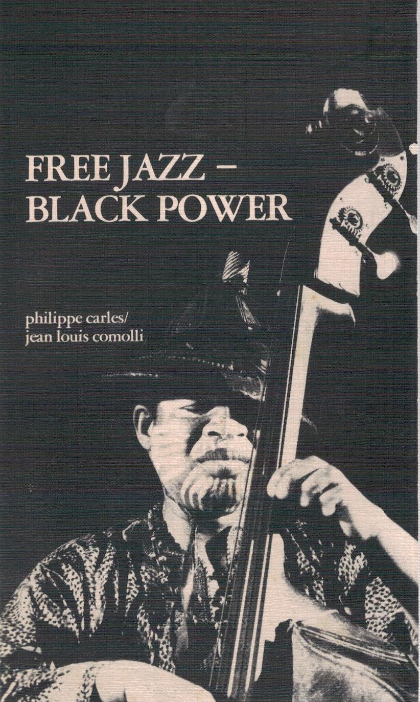 Free Jazz - Black Power - Carles Philippe; Comolli, Jean-Louis