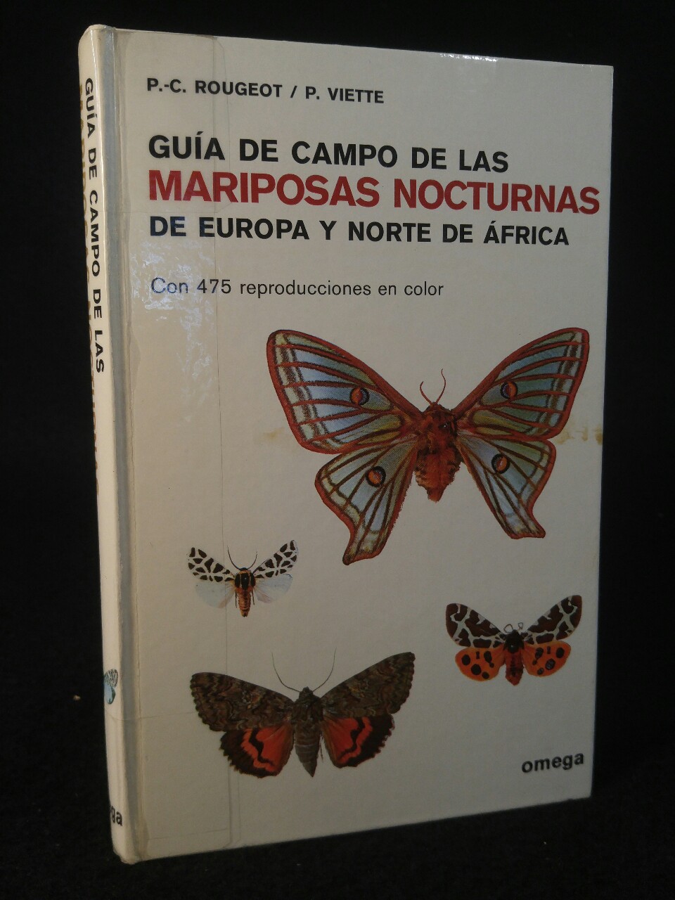 Guía de campo de las mariposas nocturnas de Europa y Norte Africa (GUIAS DEL NATURALISTA-INSECTOS Y ARACNIDOS) - Rougeot, Pierre Claude und Viette P.