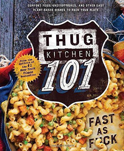 Thug Kitchen 101 - Thug Kitchen