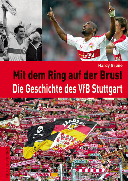 Mit dem Ring auf der Brust. Die Geschichte des VfB Stuttgart - Grüne, Hardy