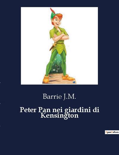 Peter Pan nei giardini di Kensington - Barrie J. M.