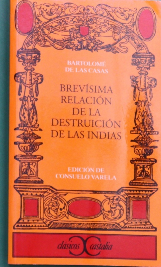 Brevísima relación de la destruición de las Indias - Casas, Bartolomé de las