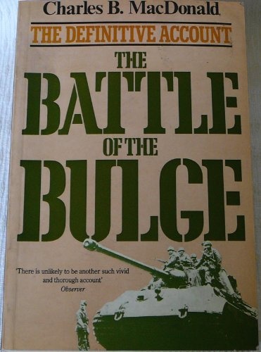 The Battle of the Bulge - MacDonald, Charles B.