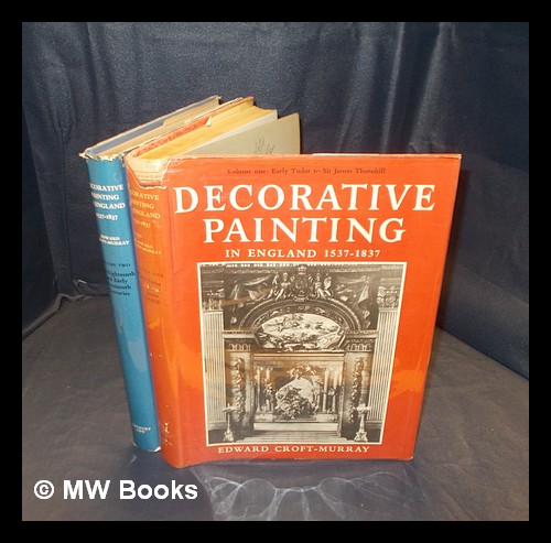 Decorative painting in England, 1537-1837 / Edward Croft-Murray - 2 volumes Croft-Murray, Edward [ ] [Couverture rigide]