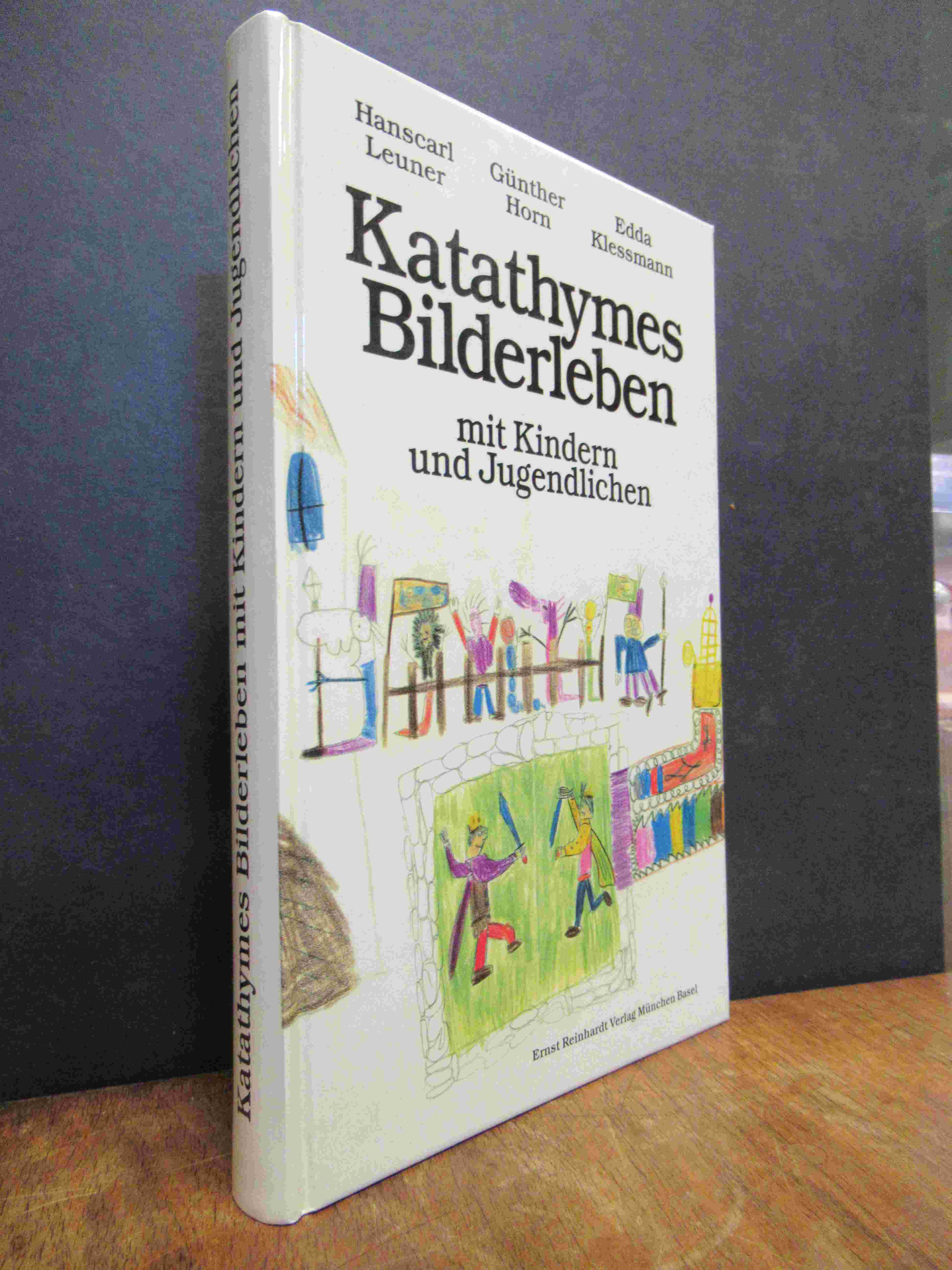 Katathymes Bilderleben mit Kindern und Jugendlichen, - Leuner, Hanscarl / Günther Horn / Edda Klessmann,