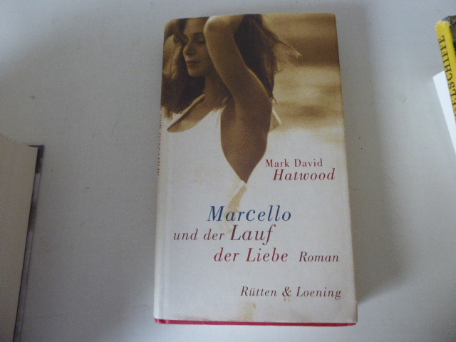 Marcello und der Lauf der Liebe. Roman. Hardcover mit Schutzumschlag - Mark Davis Hatwood